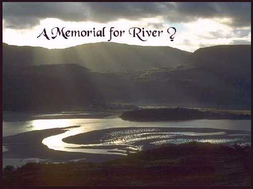 A Memorial for River ?